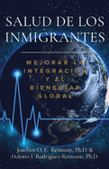 Salud de los Inmigrantes: Mejorar la Integracin y el Bienestar Global