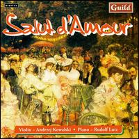 Salut d'Amour - Andrzej Kowalski (violin); Rudolf Lutz (piano)