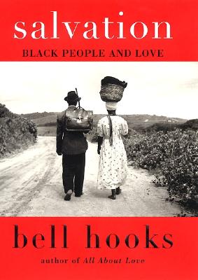 Salvation: Black People and Love - Hooks, Bell