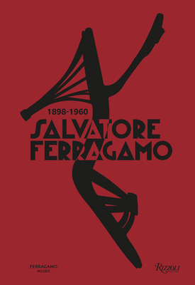 Salvatore Ferragamo 1898-1960 - Ricci, Stefania (Text by)