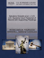 Salvatore Granello et al. V. U.S. U.S. Supreme Court Transcript of Record with Supporting Pleadings