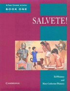 Salvete! Book 1: A First Course in Latin