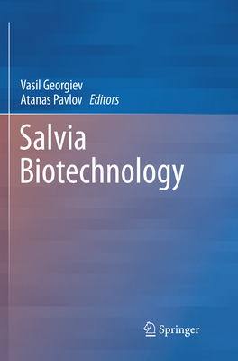 Salvia Biotechnology - Georgiev, Vasil (Editor), and Pavlov, Atanas (Editor)