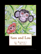Sam and Lou: Illustrations by Teri Theberge aka/Little Bit