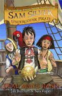 Sam Silver: Undercover Pirate: Dead Man's Hand: Book 10