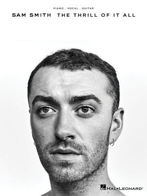 Sam Smith - The Thrill of It All - Smith, Sam (Composer)
