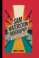 Sam Waterston Biography: Lights, Camera, Activism: The Timeless Tale of a Legend