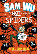 Sam Wu Is Not Afraid of Spiders: Volume 4