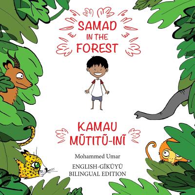 Samad in the Forest (English-Gikuyu Bilingual Edition) - UMAR, Mohammed