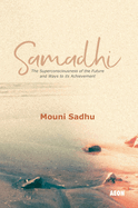 Samadhi: The Superconsciousness of the Future and Ways to Its Achievement