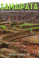 Samaipata: Bolivia's Megalithic Mountain