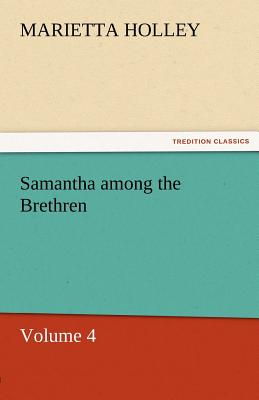 Samantha Among the Brethren - Volume 4 - Holley, Marietta