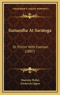 Samantha at Saratoga: Or Flirtin' with Fashion (1887)