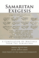 Samaritan Exegesis: A Compilation Of Writings From The Samaritans