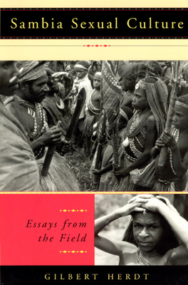 Sambia Sexual Culture: Essays from the Field - Herdt, Gilbert, Professor, PhD