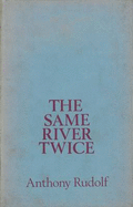 Same River Twice - Rudolf, Anthony