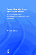 Same-Sex Marriage and Social Media: How Online Networks Accelerated the Marriage Equality Movement