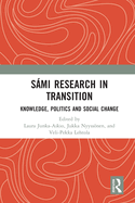 Sami Research in Transition: Knowledge, Politics and Social Change