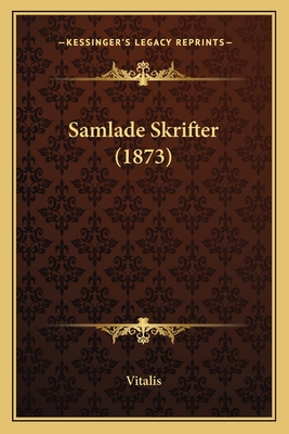 Samlade Skrifter (1873) - Vitalis