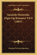 Samlede Historiske Digte Og Romaner V8-9 (1863)