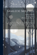 Samlede Skrifter: Bd. En Aften Paa Giske (1855) Lord William Russell (1857) Kongehallen I Bergen (1860) Hertug Skule (1864) Jesu Billede (1865) Moder Og Son (1871) Fjeldsoen (1875) Fangen Paa Munkholm (1875)