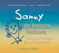 Sammy and His Behavior Problems: Stories and Strategies from a Teacher's Year