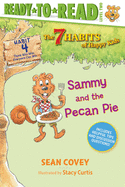 Sammy and the Pecan Pie: Habit 4 (Ready-To-Read Level 2)Volume 4