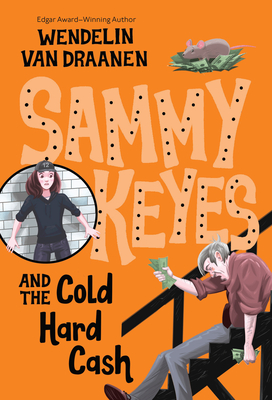 Sammy Keyes and the Cold Hard Cash - Van Draanen, Wendelin