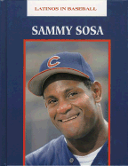 Sammy Sosa (Latinos Baseball)(Oop) - Muskat, Carrie