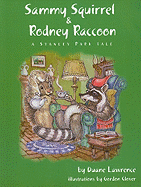 Sammy Squirrel & Rodney Raccoon: A Stanley Park Tale