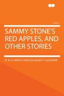 Sammy Stone's Red Apples, and Other Stories