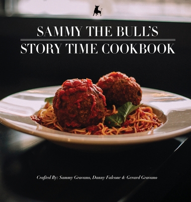 Sammy The Bull's Story Time Cookbook - Falcone, Danny