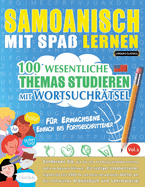 Samoanisch Mit Spa Lernen - Fr Erwachsene: Einfach Bis Fortgeschrittener - 100 Wesentliche Themas Studieren Mit Wortsuchrtsel - Vol.1