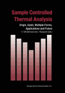 Sample Controlled Thermal Analysis: Origin, Goals, Multiple Forms, Applications and Future