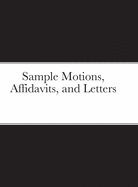 Sample Motions, Affidavits, and Letters