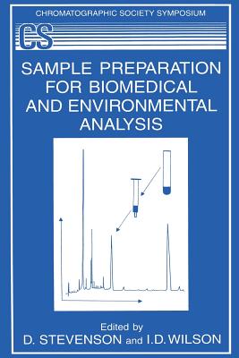 Sample Preparation for Biomedical and Environmental Analysis - Stevenson, D. (Editor), and Wilson, I.D. (Editor)