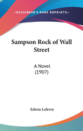 Sampson Rock of Wall Street: A Novel (1907)