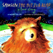 Sampson the Hot Tub Bear: A True Story