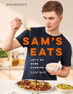 Sam's Eats - Let's Do Some Cooking: The perfect gift for the foodie in your life!