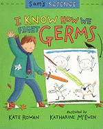 Sam's Science: I Know How We Fight Germs