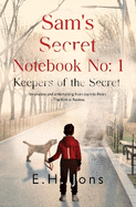 Sam's Secret Notebook No: 1 - Keepers of the Secret