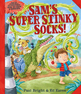 Sam's Super Stinky Socks! - Bright, Paul