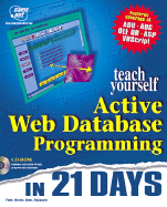 Sams Teach Yourself Active Web Database Programming in 21 Days - Fleet et al, Dina