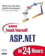 Sams Teach Yourself ASP. Net in 24 Hours - Martin, Joe, and Tomson, Brett, and Martin, Joseph