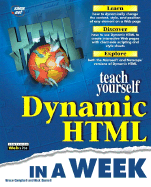 Sams Teach Yourself Dynamic HTML in a Week - Jung, John, and Woolworth, Derrick