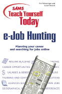 Sams Teach Yourself e-Job Hunting Today