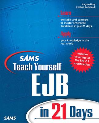 Sams Teach Yourself Ejb in 21 Days - Ghaly, Ragae, and Kothapalli, Krishna