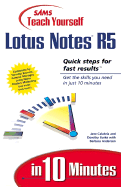 Sams Teach Yourself Lotus Notes 5 in 10 Minutes