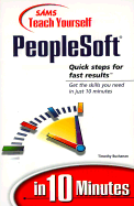 Sams Teach Yourself PeopleSoft in 10 Minutes - Buchanan, Timothy