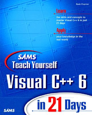 Sams Teach Yourself Visual C++ 6 in 21 Days - Chapman, Davis